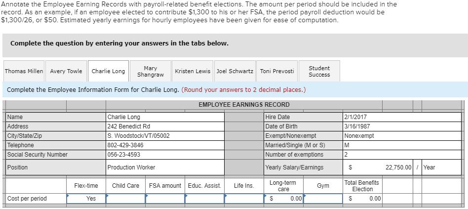 Annotate the Employee Earning Records with payroll-related benefit elections. The amount per period should be
