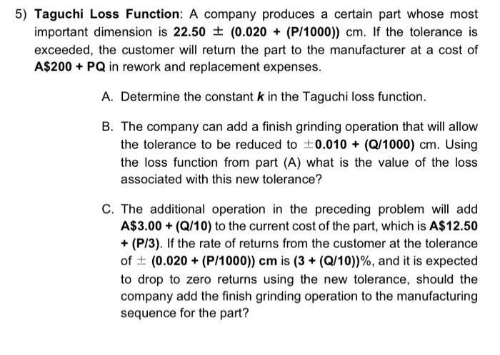 important dimension is ( 22.50 pm(0.020+(mathrm{P} / 1000)) mathrm{cm} ). If the tolerance is exceeded, the customer wil