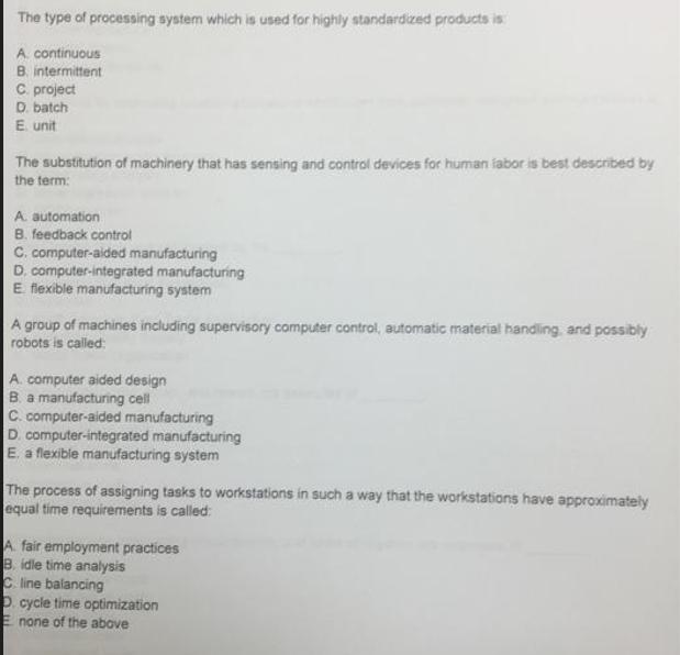 The type of processing system which is used for highly standardized products