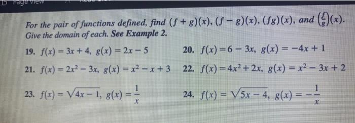 15 Page view For the pair of functions defined, find (f + g)(x), (f  g)(x), (fg)(x), and (4)(x). Give the