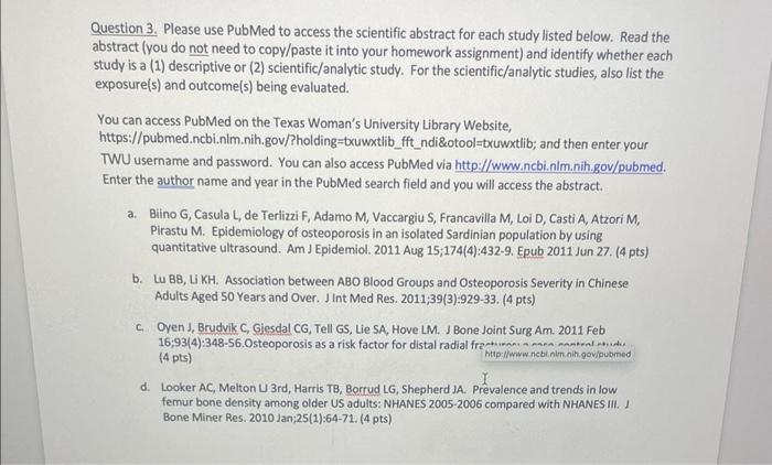 Question 3. Please use PubMed to access the scientific abstract for each study listed below. Read the abstract (you do not ne