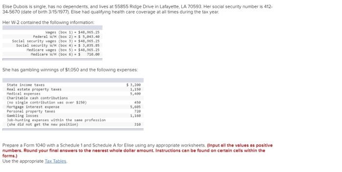 Elise Dubois is single, has no dependents, and lives at 55855 Ridge Drive in Lafayette, LA 70593. Her social security number