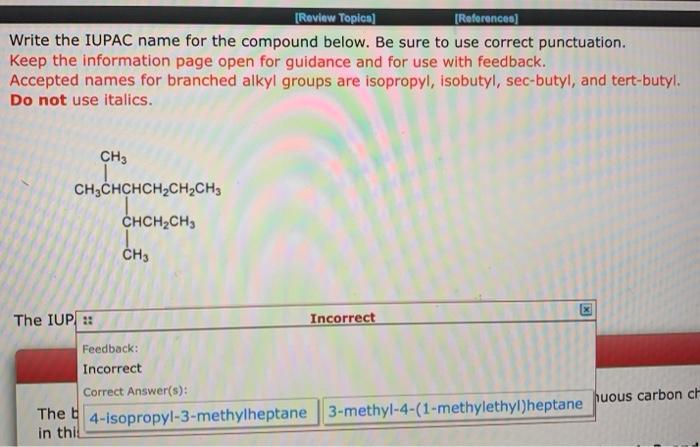 [Review Topics] [References] Write the IUPAC name for the compound below. Be sure to use correct punctuation.