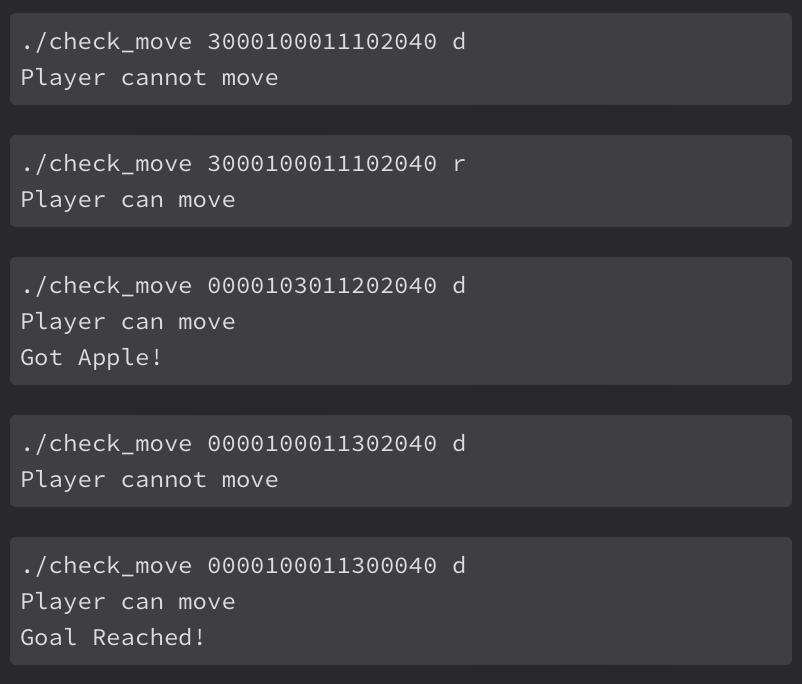 ./ check_move 3000100011102040 d Player cannot move ./ check_move 3000100011102040 r Player can move . / check_move 000010301