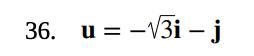 ( mathbf{u}=-sqrt{3} mathbf{i}-mathbf{j} )