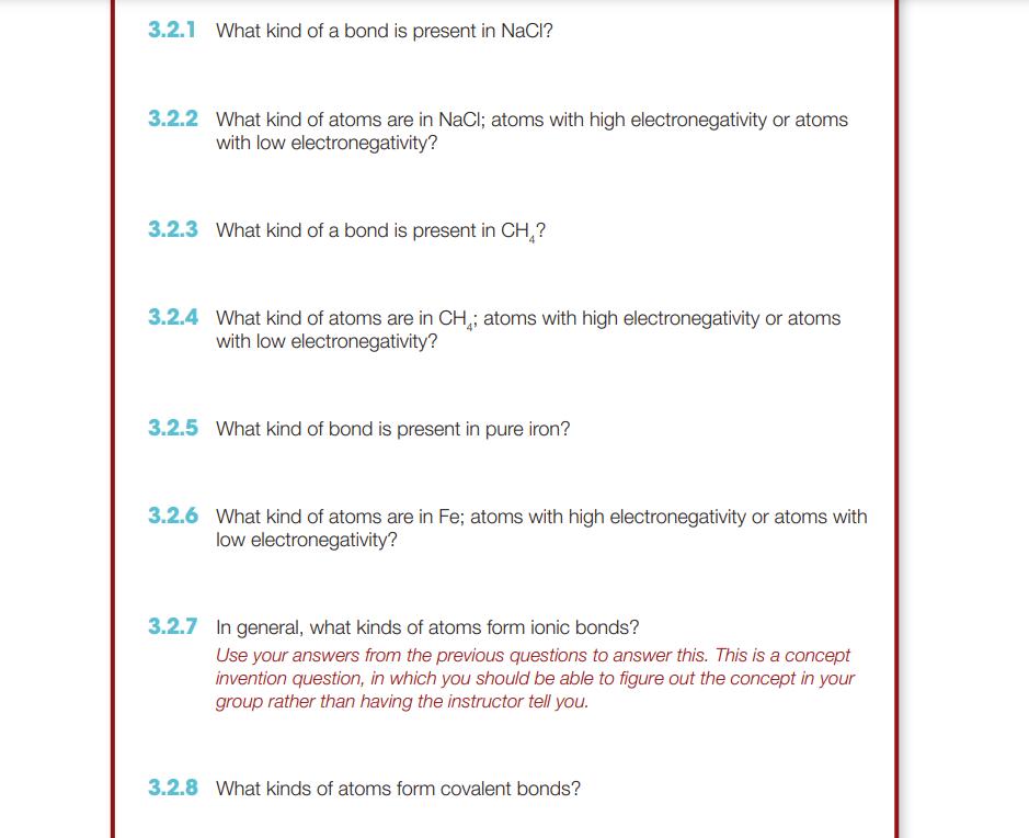 3.2.1 What kind of a bond is present in ( mathrm{NaCl} ) ? 3.2.2 What kind of atoms are in ( mathrm{NaCl} ); atoms with