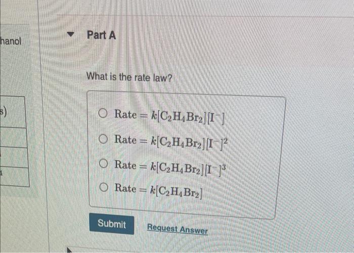 What is the rate law? [ begin{array}{l} text { Rate }=kleft[mathrm{C}_{2} mathrm{H}_{4} mathrm{Br}_{2}right]left[ma