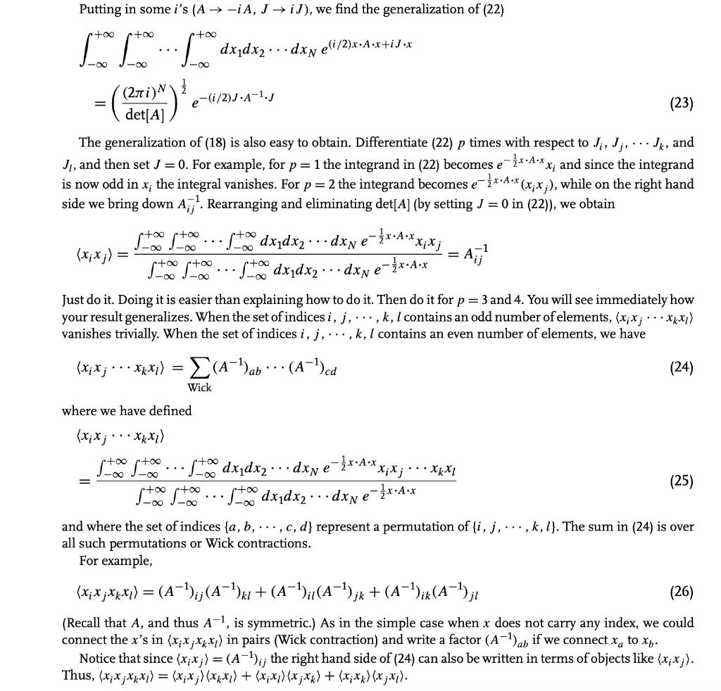 Putting in some i's (A -iA, JiJ), we find the generalization of (22) + +o To fo dxdx. dxx e(i/2)x.A.x+iJ.x -