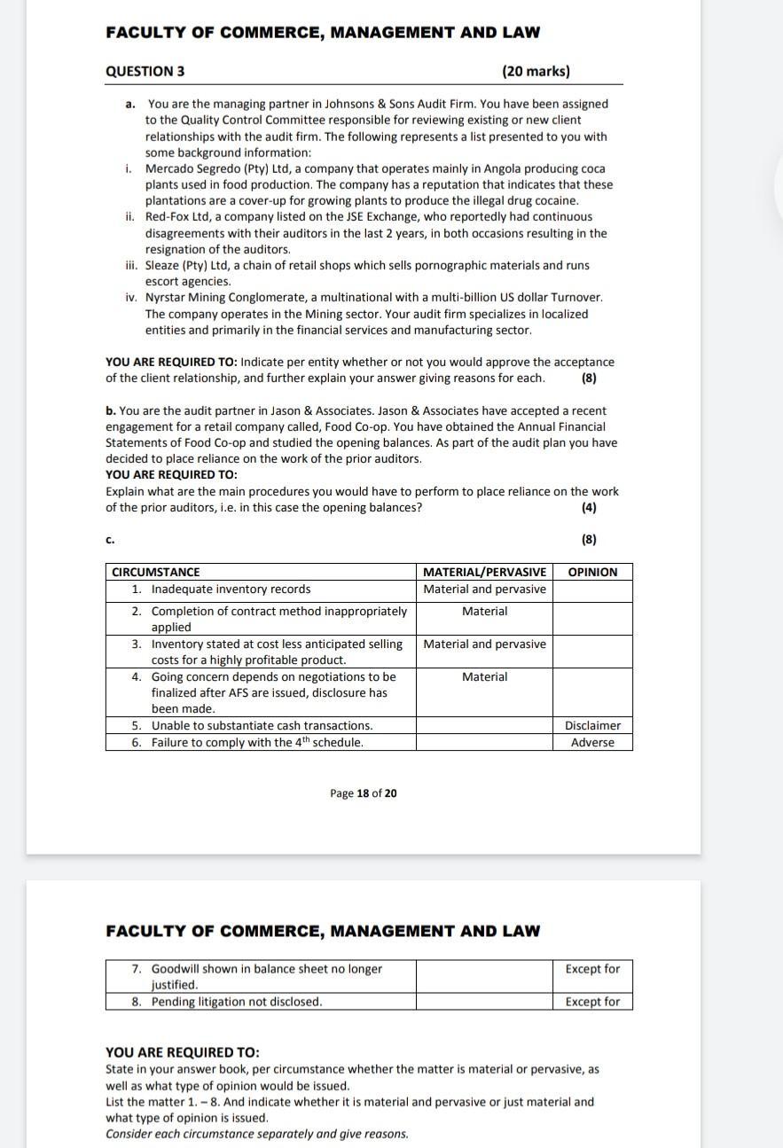 FACULTY OF COMMERCE, MANAGEMENT AND LAW QUESTION 3 (20 marks) a. You are the managing partner in Johnsons & Sons Audit Firm.