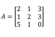( A=left[begin{array}{lll}2 & 1 & 3  1 & 2 & 3  5 & 1 & 0end{array}right] )