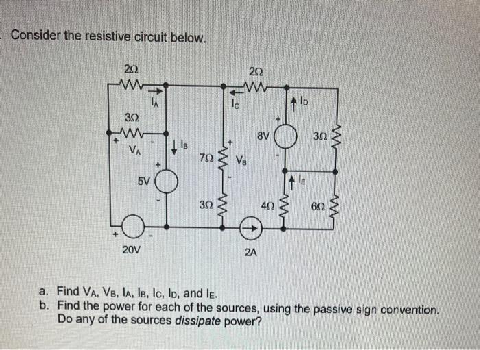 Consider the resistive circuit below. 20 M 302 www VA 5V 20V IA 18 792 3.02 Ic 20 www VB 8V 2A 402 lo  E 302