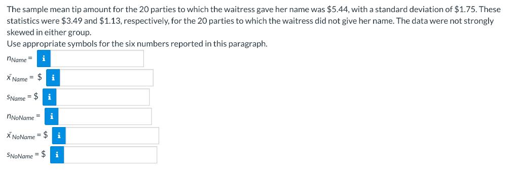 The sample mean tip amount for the 20 parties to which the waitress gave her name was $5.44, with a standard deviation of $1.