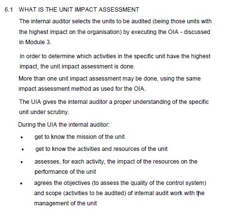 6.1 WHAT IS THE UNIT IMPACT ASSESSMENT The internal auditor selects the units to be audited (being those units with the highe