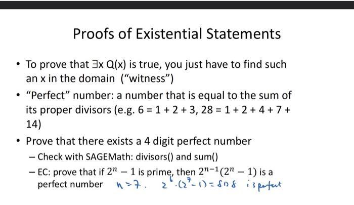 Proofs of Existential Statements - To prove that ( exists x Q(x) ) is true, you just have to find such an ( x ) in the d