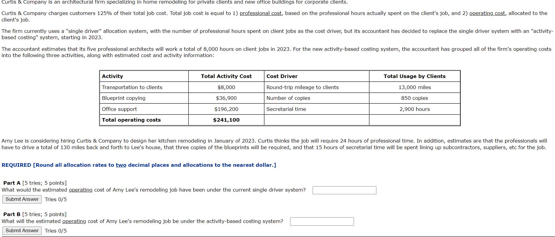 clients job. based costing system, starting in ( 2023 . ) into the following three activities, along with estimated cost
