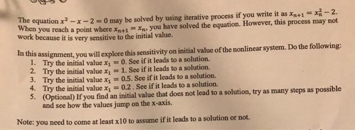 The equation x-x-2=0 may be solved by using iterative process if you write it as xn+1 = x -2. When you reach
