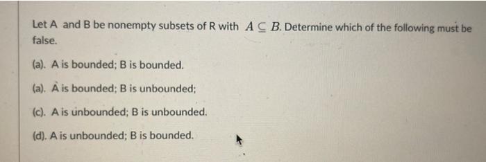 Let ( mathrm{A} ) and ( mathrm{B} ) be nonempty subsets of ( mathrm{R} ) with ( A subseteq B ). Determine which o