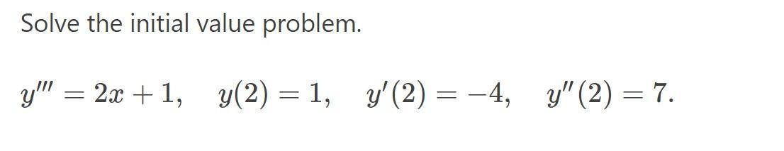 Solve the initial value problem. y