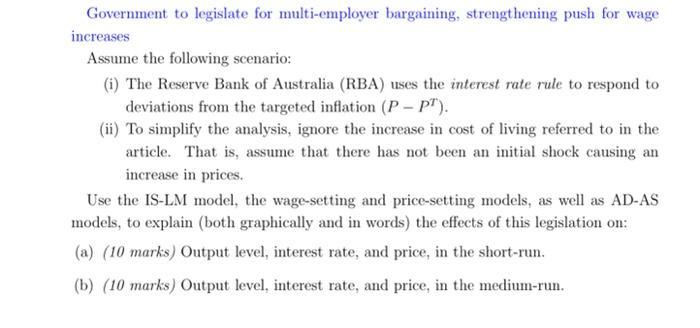 Government to legislate for multi-employer bargaining, strengthening push for wage increases Assume the following scenario: (