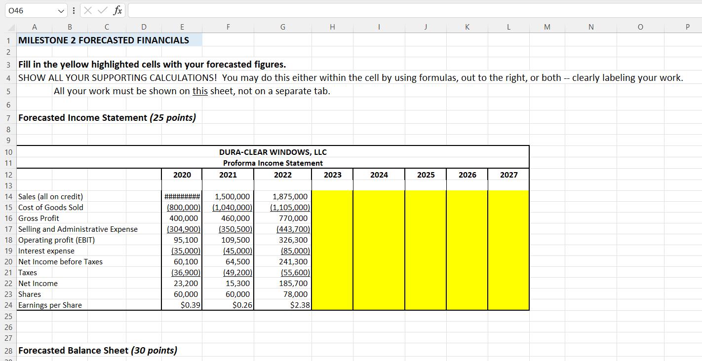 3 Fill in the yellow highlighted cells with your forecasted figures. 4 SHOW ALL YOUR SUPPORTING CALCULATIONS! You may do this