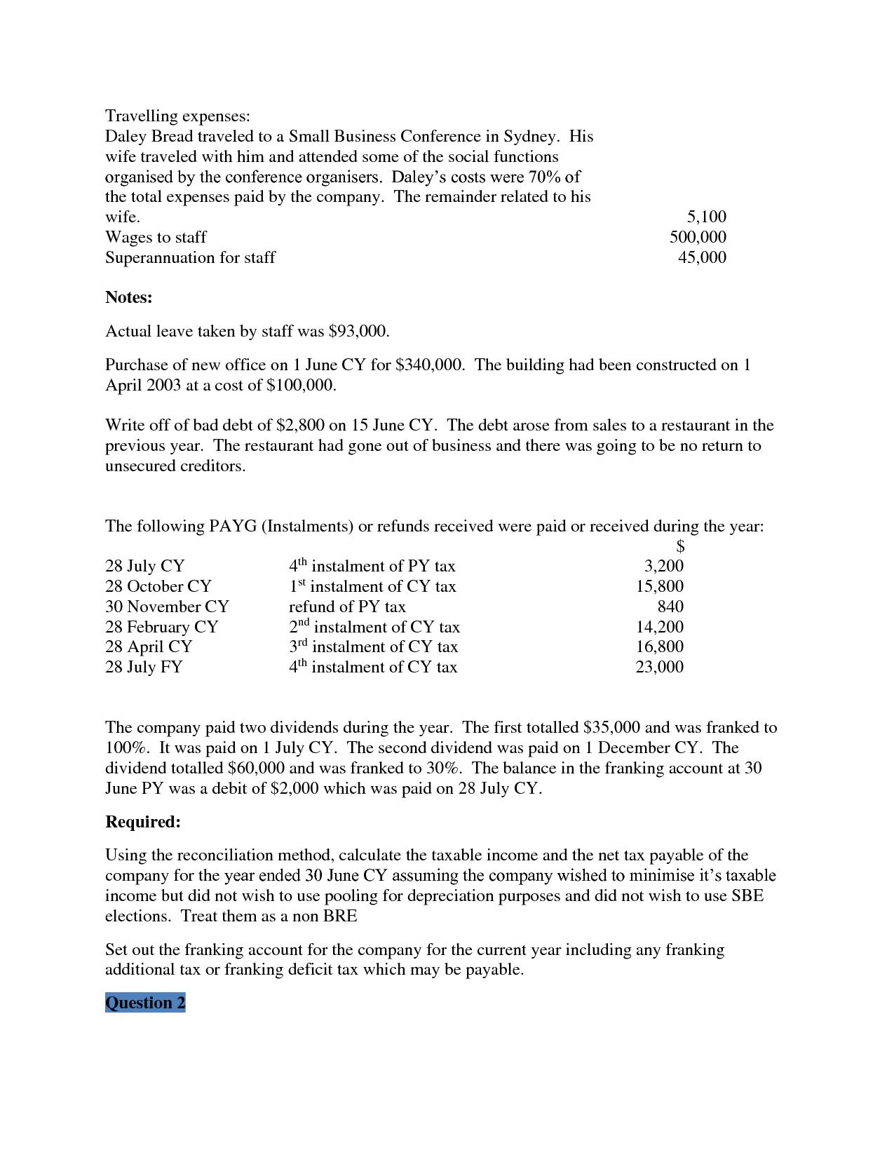 Travelling expenses: Daley Bread traveled to a Small Business Conference in Sydney. His wife traveled with