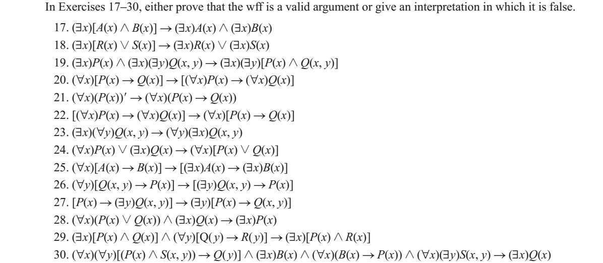 In Exercises ( 17-30 ), either prove that the wff is a valid argument or give an interpretation in which it is false. 17. 