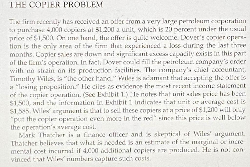 THE COPIER PROBLEM The firm recently has received an offer from a very large petroleum corporation to purchase 4,000 copiers