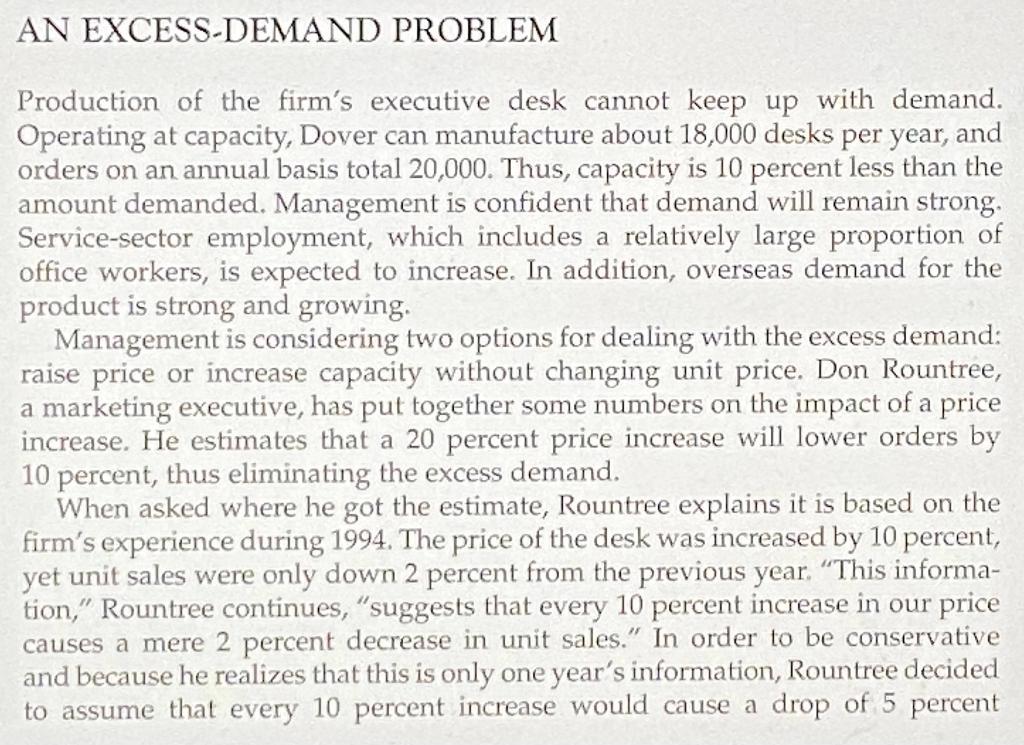 AN EXCESS-DEMAND PROBLEM Production of the firms executive desk cannot keep up with demand. Operating at capacity, Dover can