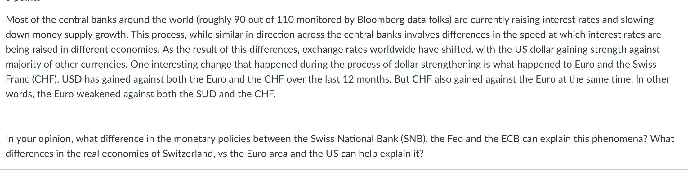 Most of the central banks around the world (roughly 90 out of 110 monitored by Bloomberg data folks) are currently raising in
