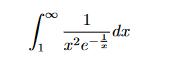 ( int_{1}^{infty} frac{1}{x^{2} e^{-frac{1}{x}}} d x )