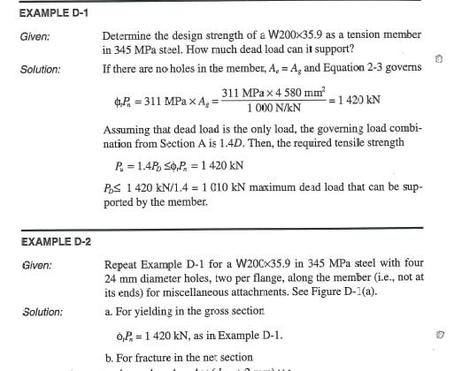 EXAMPLE D-1 Given: Solution: EXAMPLE D-2 Given: Solution: Determine the design strength of a W200x35.9 as a