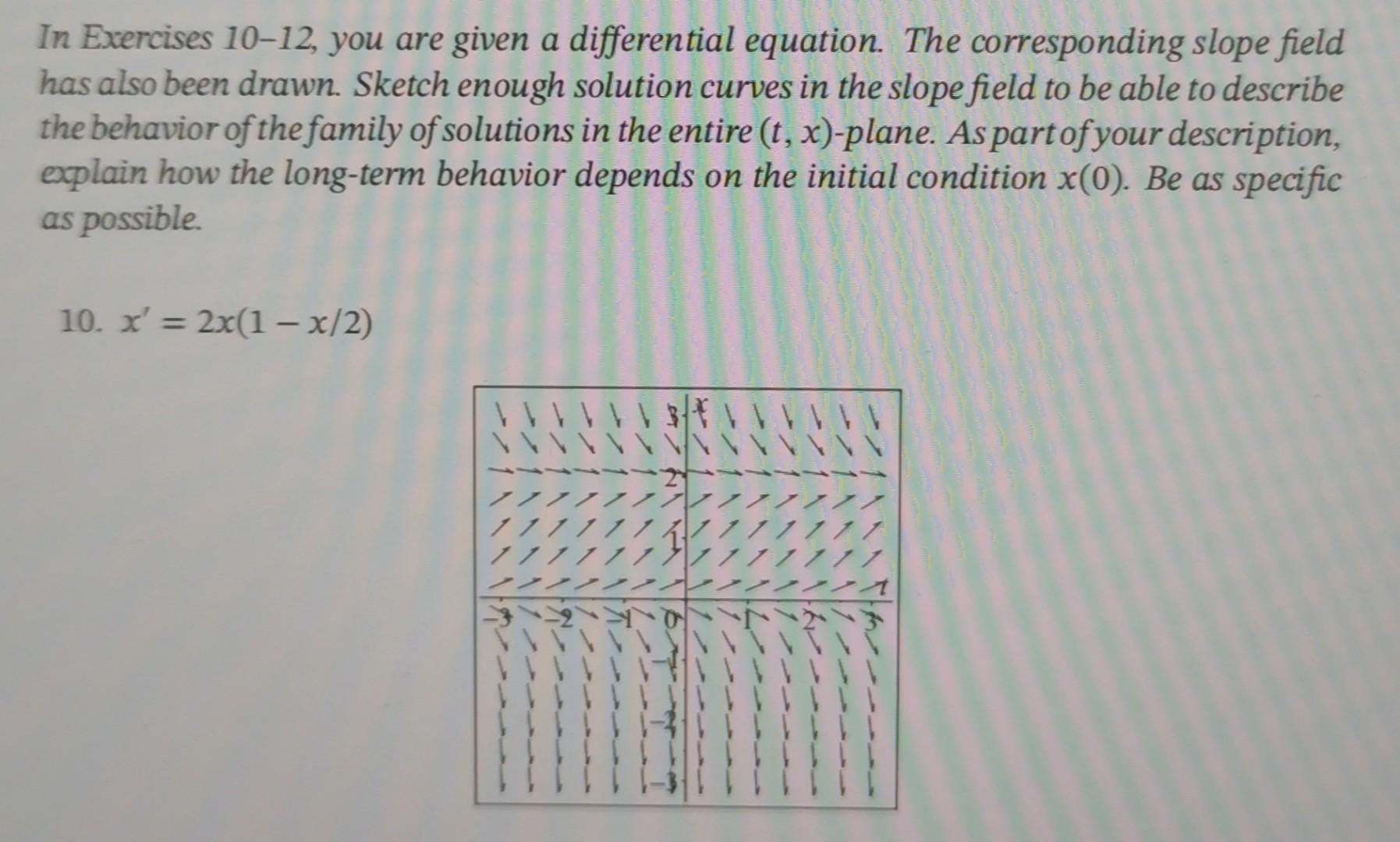 In Exercises 10-12, you are given a differential equation. The corresponding slope