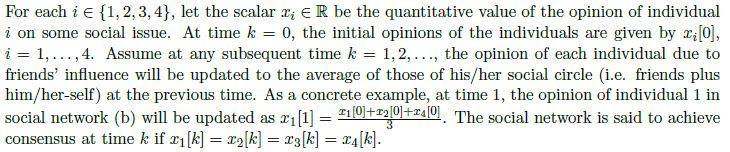 For each ( i in{1,2,3,4} ), let the scalar ( x_{i} in mathbb{R} ) be the quantitative value of the opinion of indivi