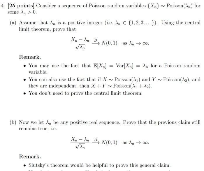 4. [25 points] Consider a sequence of Poisson random variables {X} some An > 0. (a) Assume that An is a