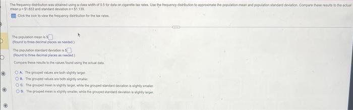 O The frequency distribution was obtained using a class width of 0.5