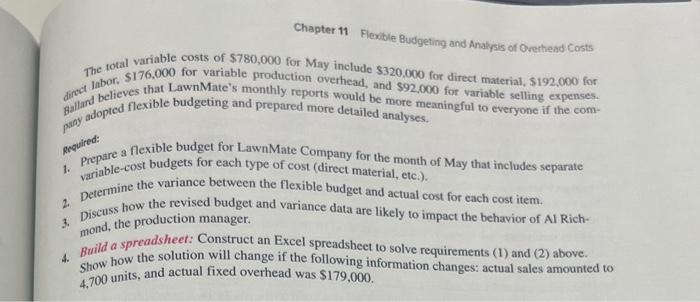 The total variable costs of ( $ 780,000 ) for May include ( $ 320,000 ) for direct material, ( $ 192,000 ) for jired