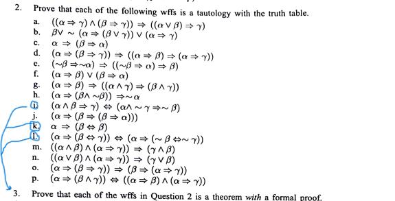 2. 3. Prove that each of the following wffs is a tautology with the truth table. ((ay)^(31)) (a ((avB)  7)