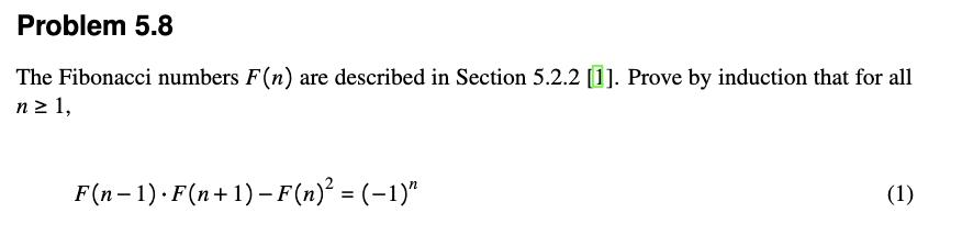 The Fibonacci numbers ( F(n) ) are described in Section 5.2.2 [1]. Prove by induction that for all ( n geq 1 ),[F(n-1
