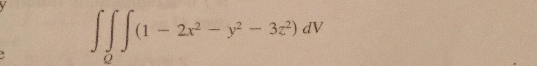 ind the solid region Q where the triple integral i