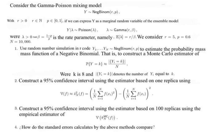 Consider the Gamma-Poisson mixing model Y~ NegBinom(r. p), With r>0 rEN pe [0, 1], if we can express Y as a