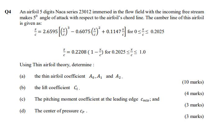 Q4 An airfoil 5 digits Naca series 23012 immersed in the flow field with the incoming free stream makes 5° angle of attack wi