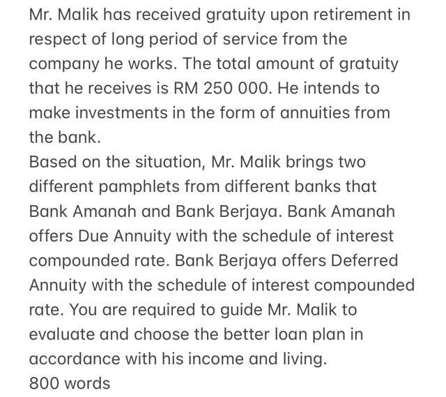 Mr. Malik has received gratuity upon retirement in respect of long period of service from the company he works. The total amo