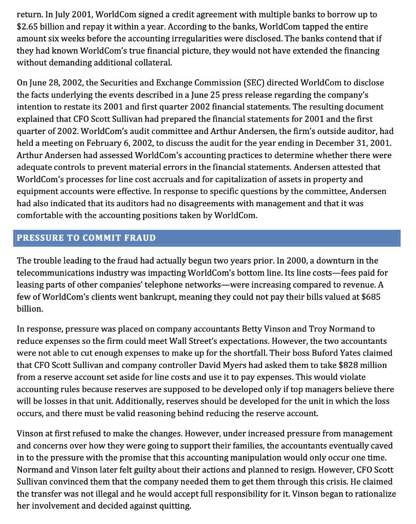 return. In July 2001, World Com signed a credit agreement with multiple banks to borrow up to $2.65 billion and repay it with