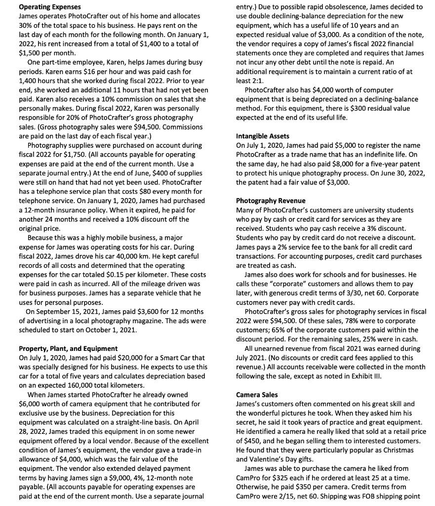 Operating Expenses James operates PhotoCrafter out of his home and allocates 30% of the total space to his