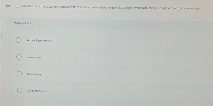 O Sales Receipts or Invoices Invoices and Purchase Orders Check Register Bank