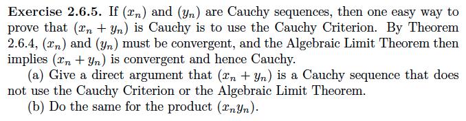 Exercise 2.6.5. If (rn) and (yn) are Cauchy sequences, then one easy