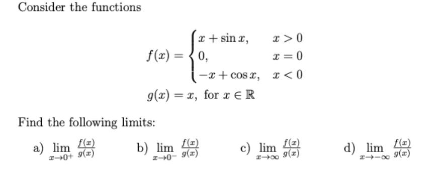 Consider the functions f(x) = 0, r+sin, x>0 x=0 Find the following