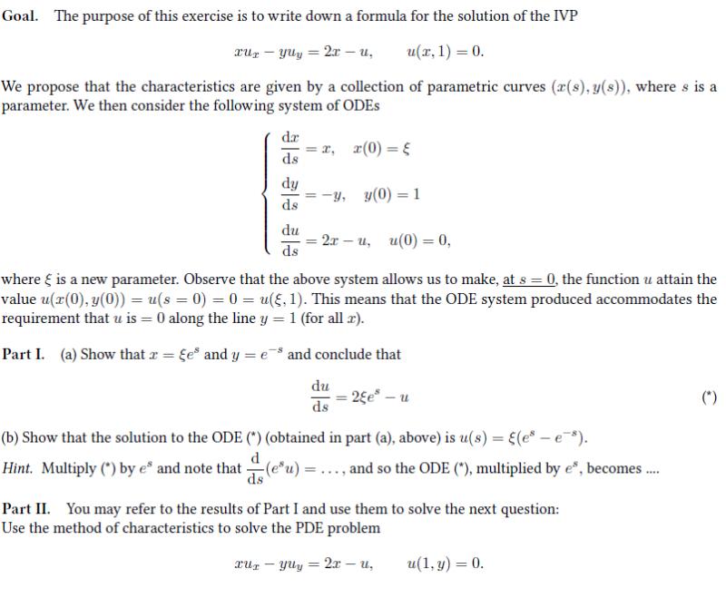 [ x u_{x}-y u_{y}=2 x-u, quad u(x, 1)=0 . ] We propose that the characteristics are given by a collection of parametric cu