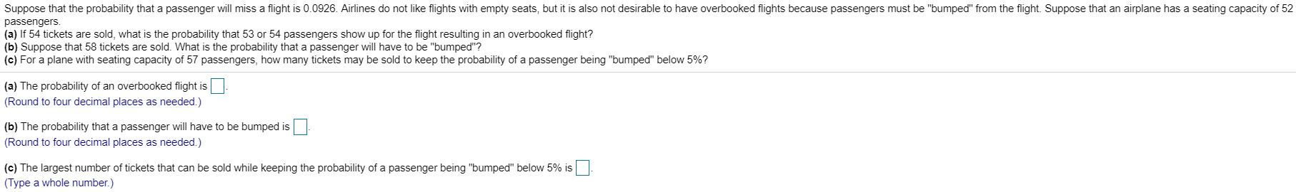 Suppose that the probability that a passenger will miss a flight is