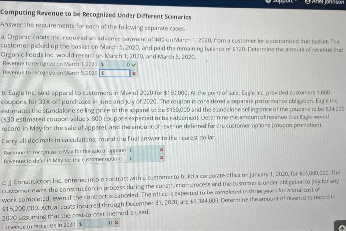Suppon Computing Revenue to be Recognized Under Different Scenarios Answer the requirements